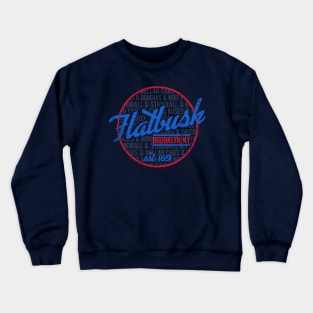 Flatbush, Brooklyn Crewneck Sweatshirt